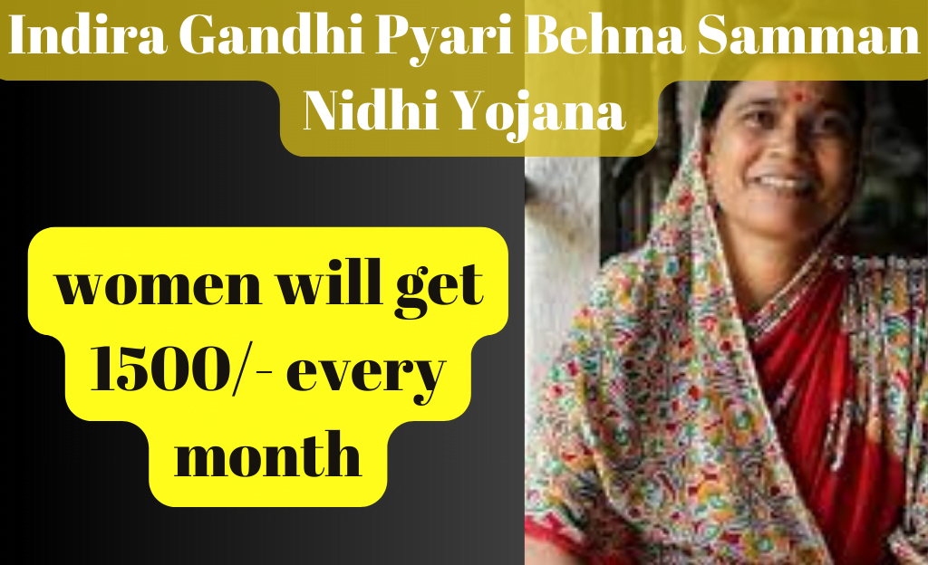 Indira Gandhi Pyari Behna Samman Nidhi Yojana 